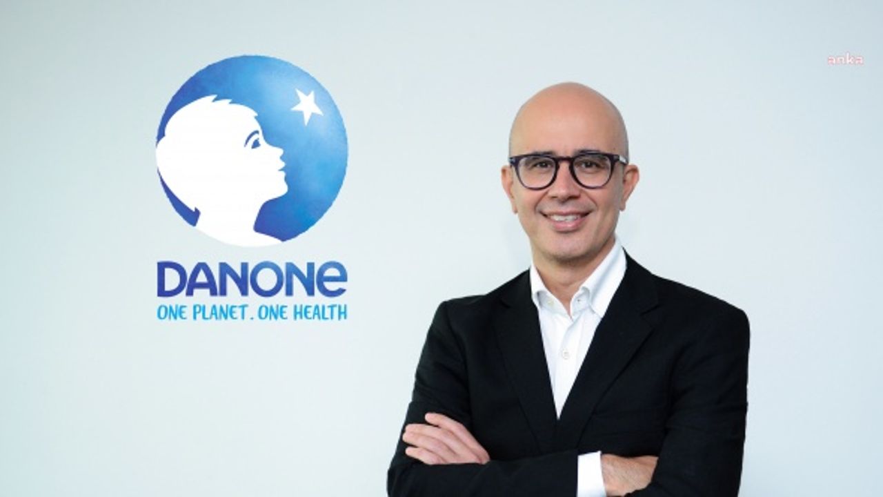 DANONE TÜRKİYE YÖNETİM KURULU BAŞKANI CEM KÜÇÜKCAN OLDU