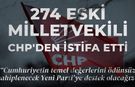 274 eski milletvekili CHP'den istifa etti