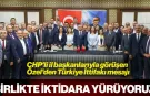 "Hep Birlikte İktidara Yürüyoruz'