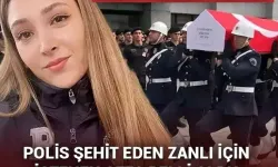 Polis memuru Şeyda Yılmaz'ı şehit eden zanlı için istenen ceza belli oldu