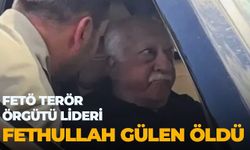 FETÖ terör örgütü lideri Fethullah Gülen öldü