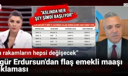 Özgür Erdursun'dan flaş emekli maaşı açıklaması: Bu rakamların hepsi değişecek