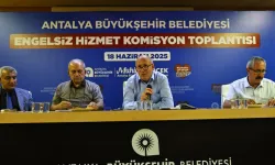 Antalya Büyükşehir Engelsiz Hizmet Komisyonu toplandı