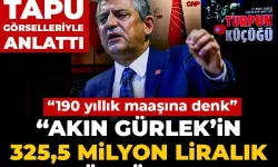 Özgür Özel Akın Gürlek'in malvarlığını açıkladı