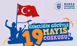 Bursa'da 19 Mayıs coşkuyla kutlanacak