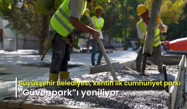 Ankara Büyükşehir Belediyesi, Güvenpark’ı özgün dokusunu koruyarak yeniliyor 