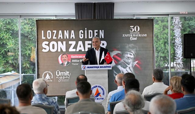 Antalya Muratpaşa’da “Lozan’a Giden Son Zafer” konuşuldu 