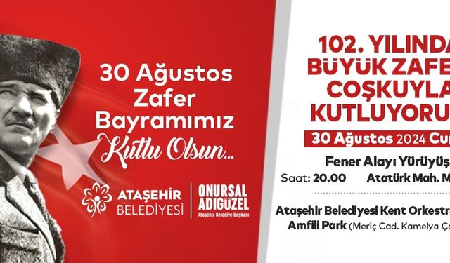 Ataşehir’i zafer coşkusu saracak 