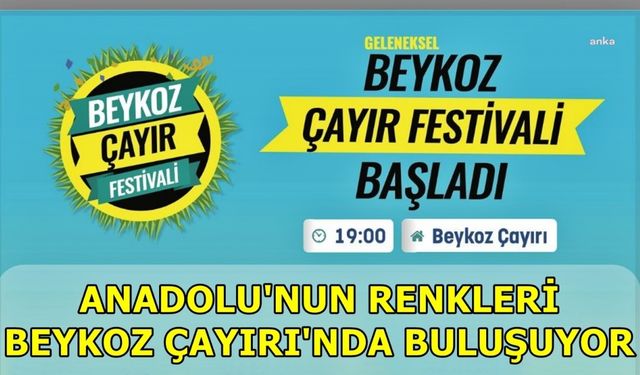 "Beykoz Çayır Festivali" bugün başlıyor 