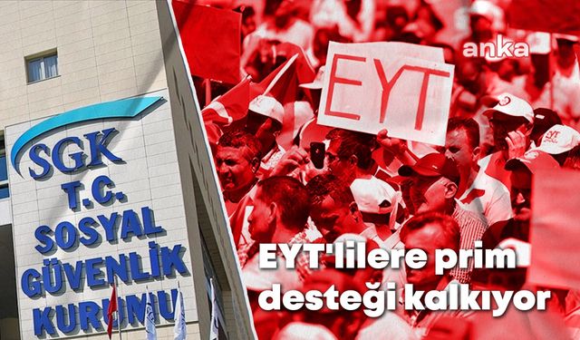 EYT'den emekli olup aynı işyerinde çalışanlar için işverene sağlanan prim desteği 1 Eylül'de kalkıyor