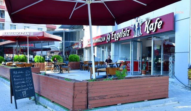 Kahramankazan’da “Engelsiz Kafe” hizmete devam ediyor