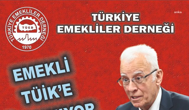 TÜED Başkanı Ergün: “En düşük emekli aylığının alım gücü 12 bin 500 TL’den 11 bin 777 TL’ye geriledi”