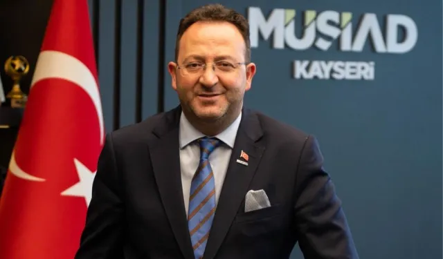 MÜSİAD Kayseri'den bölgeyi harekete geçirecek çağrı!