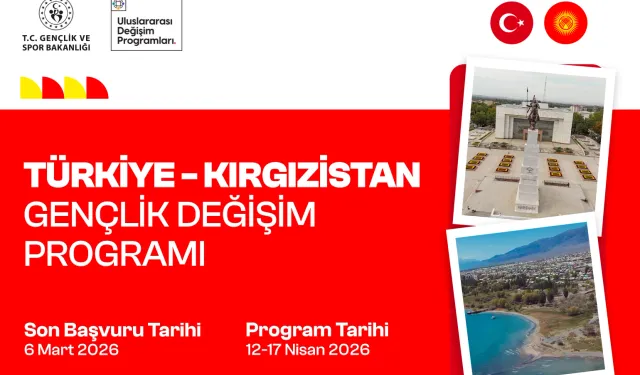 Türkiye-Kırgızistan Gençlik Değişim Programı için son başvuru 6 Mart