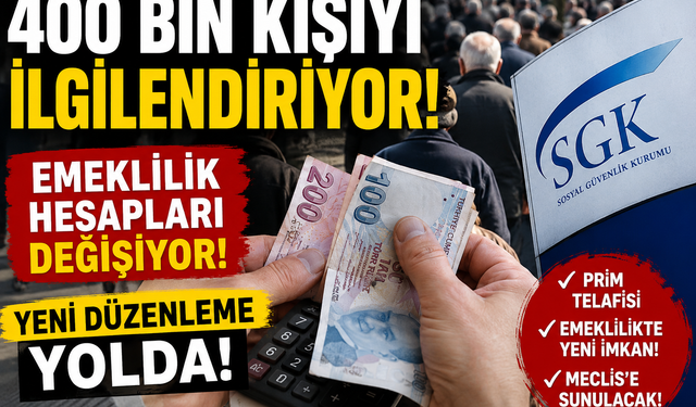 400 Bin Kişinin Emeklilik Hesabı Değişiyor! Yeni Düzenleme İçin Düğmeye Basıldı