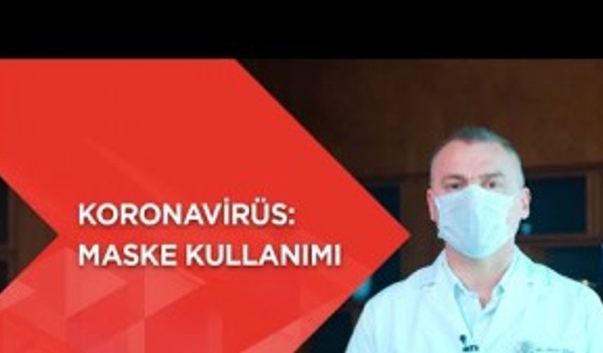 Doktor Mesut Yılmaz anlattı: Maske takmak virüsten korur mu?