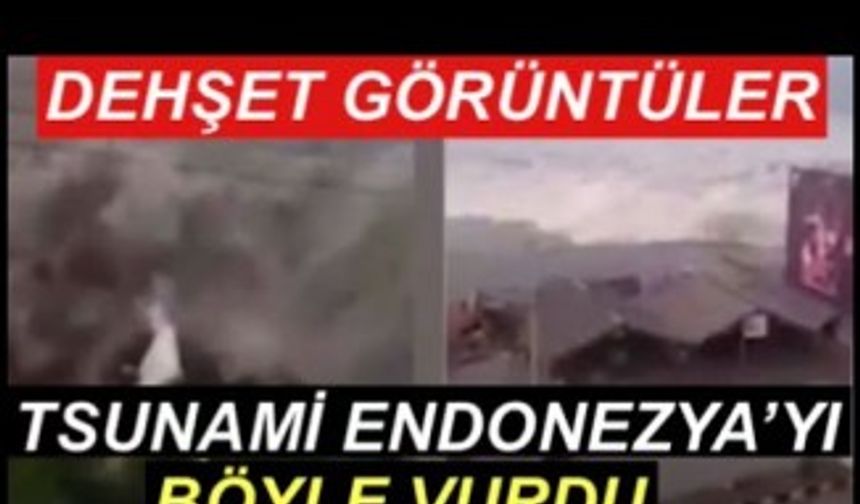 ENDONEZYA’da Deprem Sonrası TSUNAMİ..