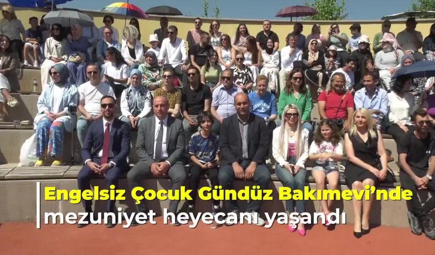 Ankara Büyükşehir Belediyesi Engelsiz Çocuk Gündüz Bakımevi’nde mezuniyet coşkusu