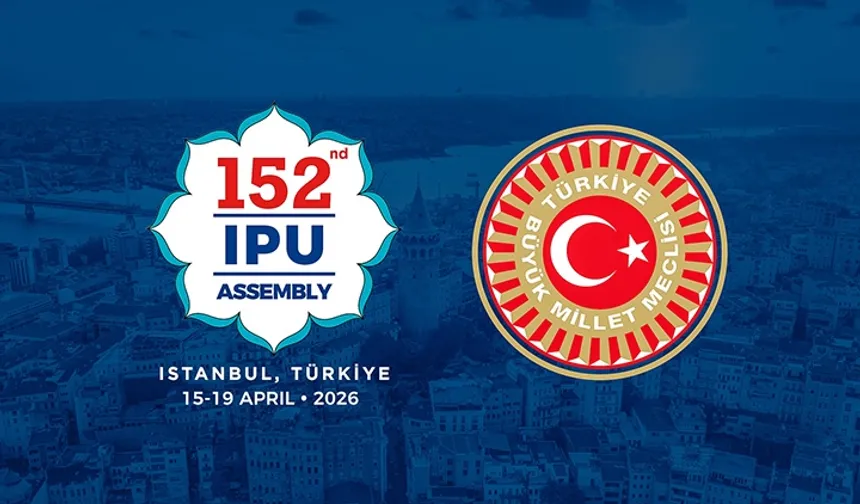 TBMM, Dünya Parlamentolarını İstanbul'da ağırlayacak