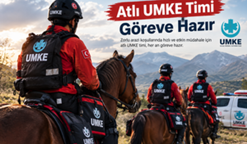 Atlı UMKE timi Operasyona Hazır